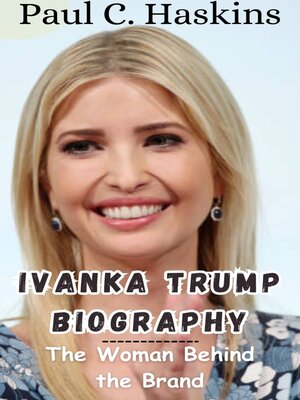 cover image of IVANKA TRUMP BIOGRAPHY
